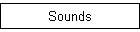 Sounds